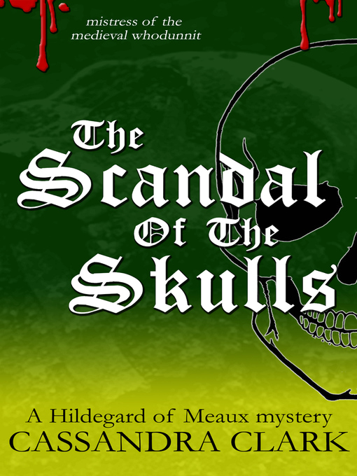 Title details for The Scandal of the Skulls by Cassandra Clark - Available